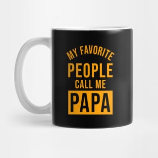 My Favorite People Call Me Papa Mug